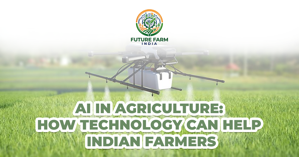 AI in Agriculture: How Technology Can Help Indian Farmers