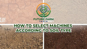 How to Select Machines According to Soil Type