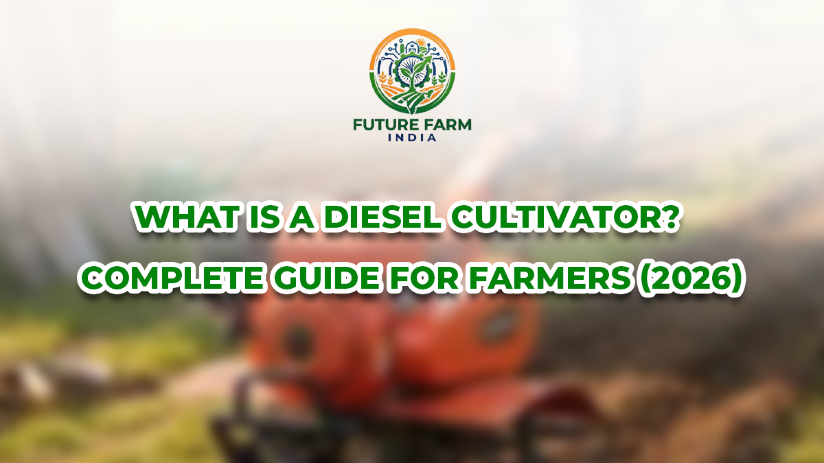 What Is a Diesel Cultivator? Complete Guide for Farmers (2026)