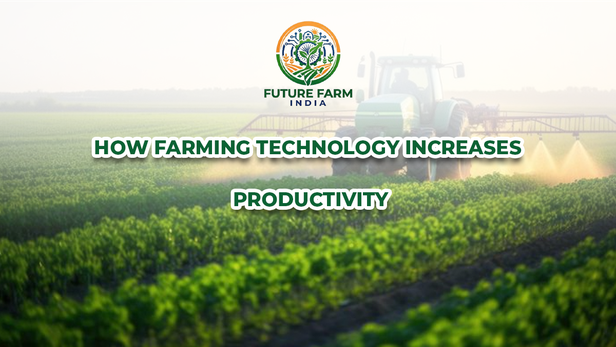 How Farming Technology Increases Productivity